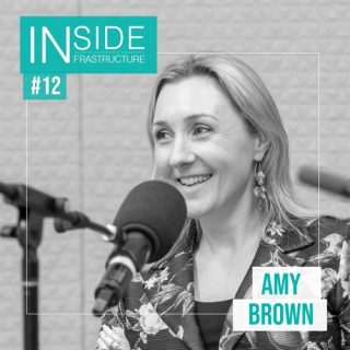 #12 Amy Brown – on her career journey and the unquantified social benefits of infrastructure